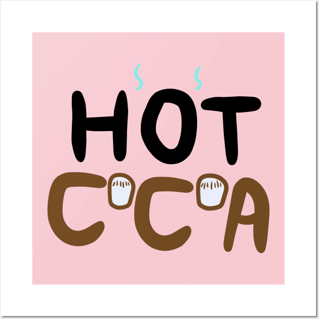 Hot Cocoa Type Wall Art by PickFairy